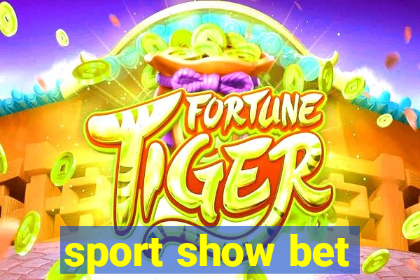 sport show bet