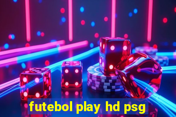 futebol play hd psg