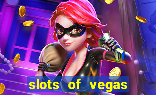 slots of vegas casino slots