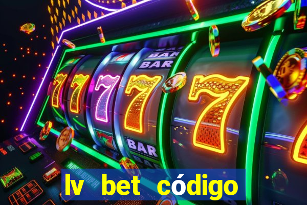 lv bet código promocional 50 reais