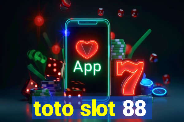 toto slot 88