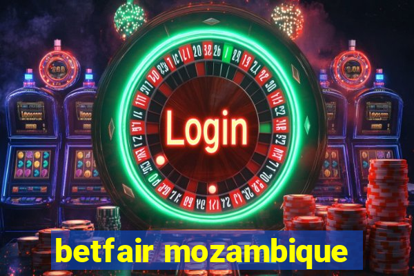 betfair mozambique