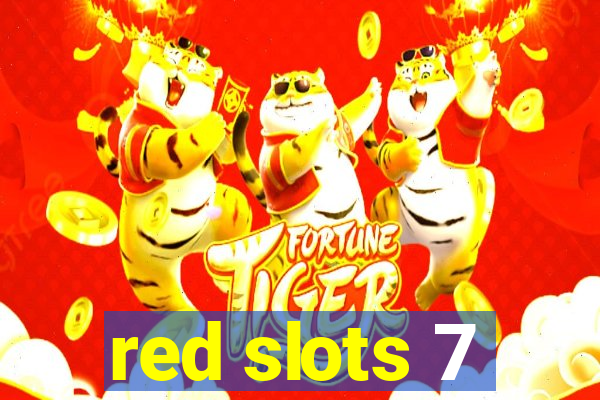 red slots 7