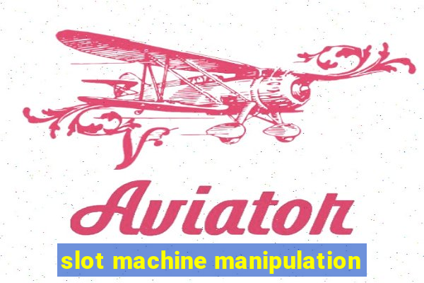 slot machine manipulation