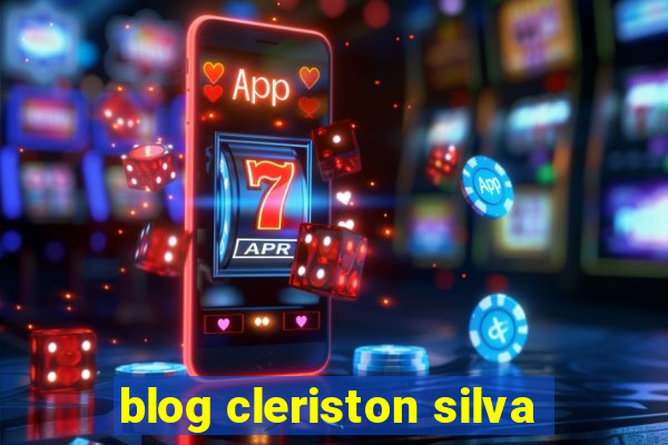 blog cleriston silva