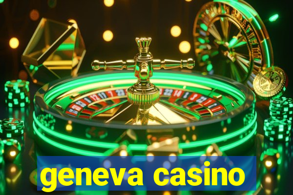 geneva casino