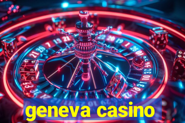 geneva casino