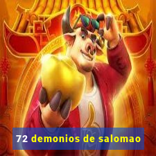 72 demonios de salomao