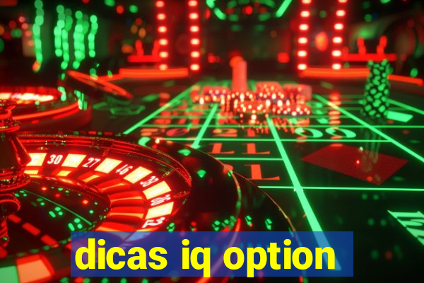 dicas iq option