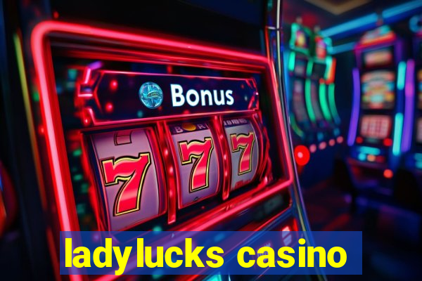 ladylucks casino