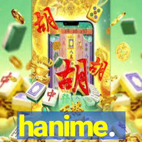 hanime.