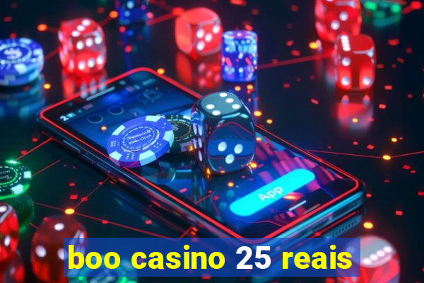 boo casino 25 reais