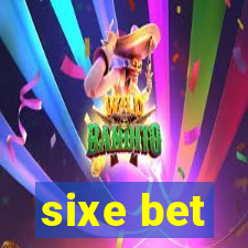 sixe bet