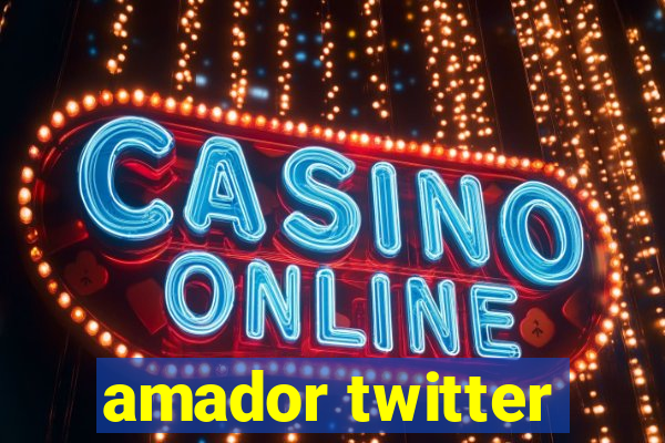 amador twitter