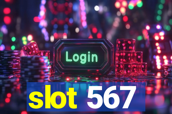 slot 567