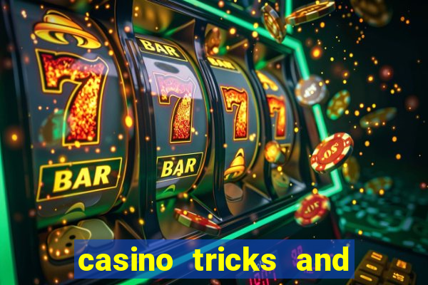 casino tricks and tips slot machines