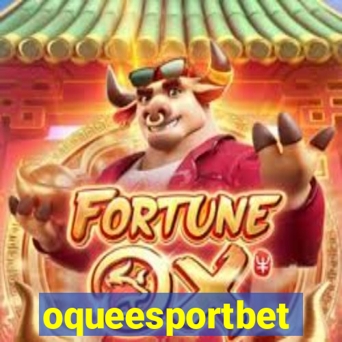 oqueesportbet