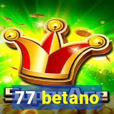 77 betano