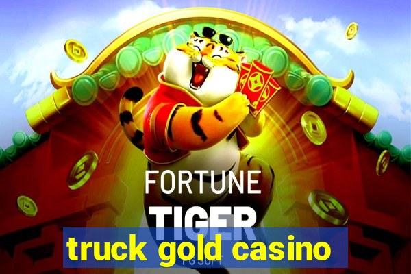 truck gold casino