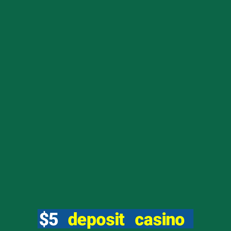 $5 deposit casino new zealand