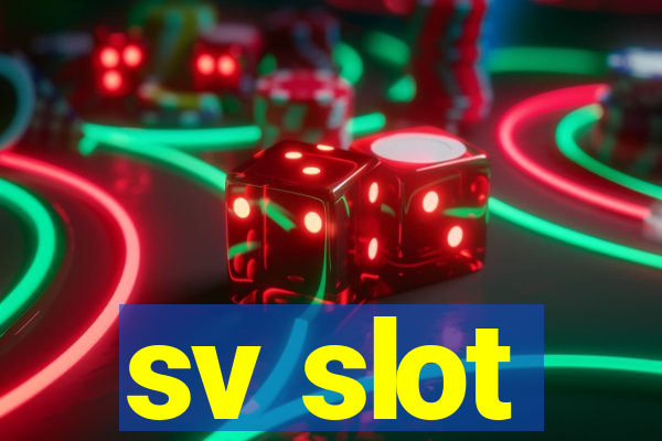 sv slot