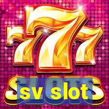 sv slot