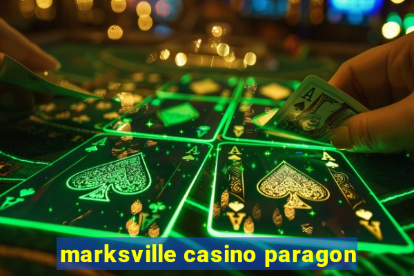 marksville casino paragon