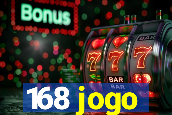 168 jogo