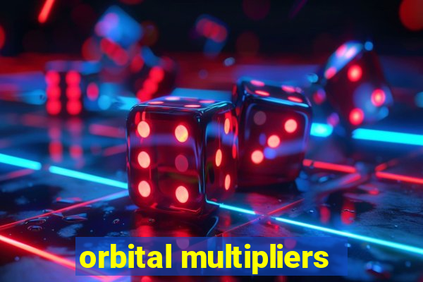 orbital multipliers