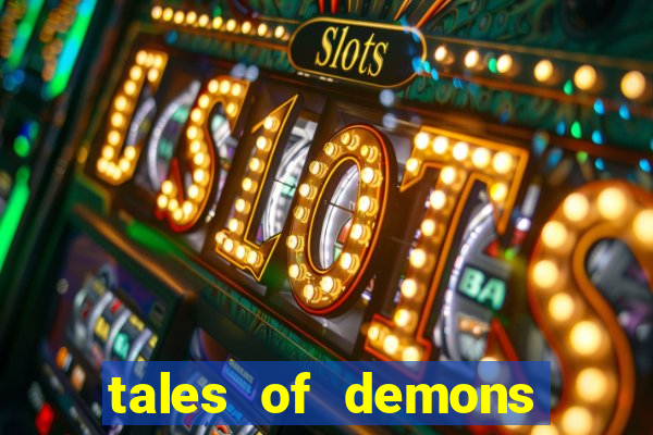 tales of demons and gods saikai