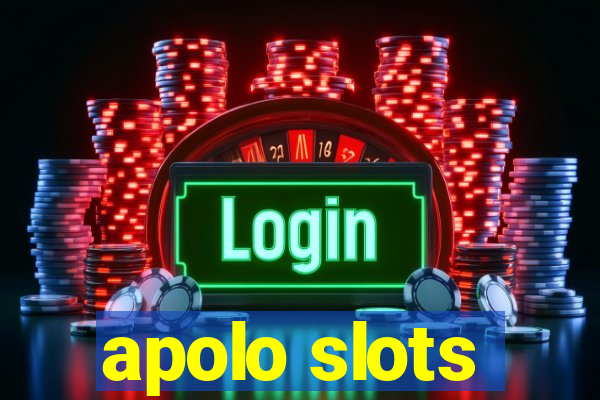 apolo slots