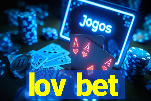 lov bet