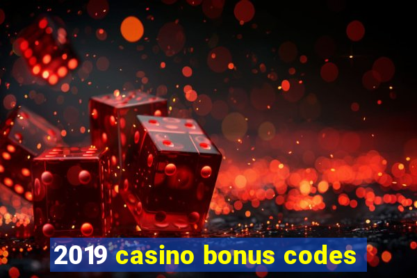 2019 casino bonus codes