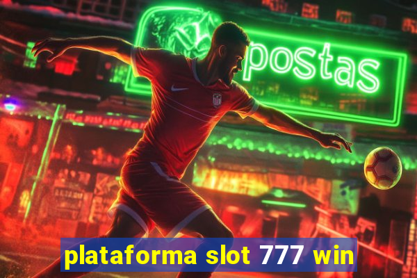 plataforma slot 777 win