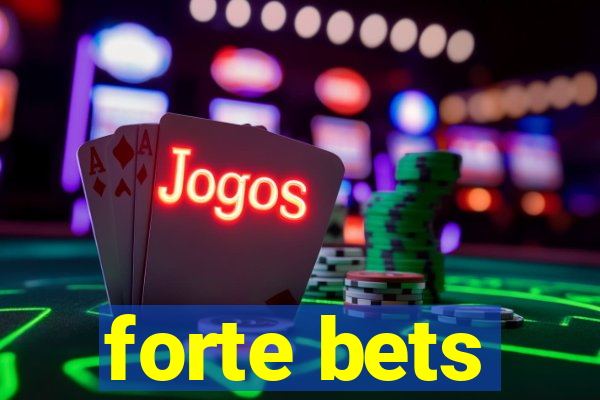 forte bets