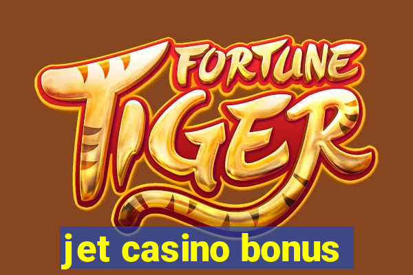 jet casino bonus