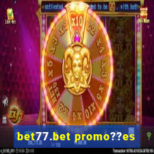 bet77.bet promo??es