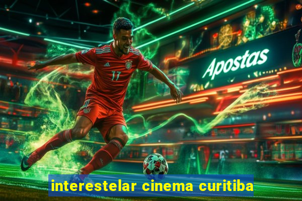 interestelar cinema curitiba