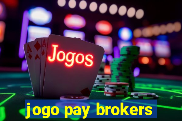 jogo pay brokers