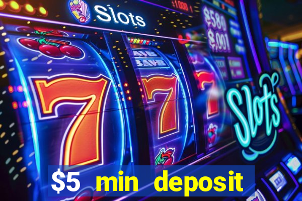 $5 min deposit casino australia