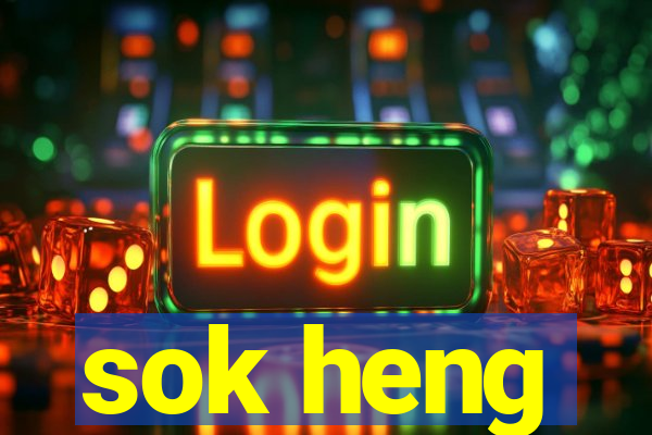 sok heng