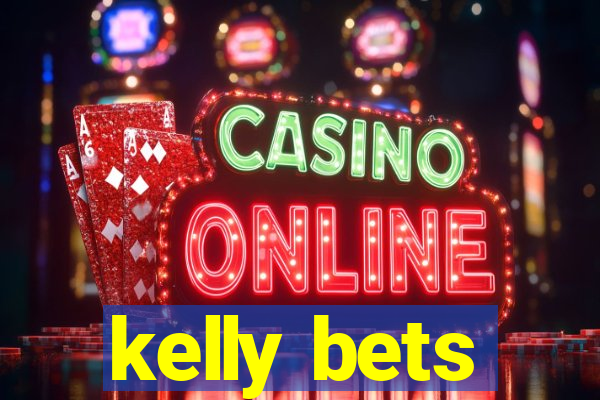 kelly bets