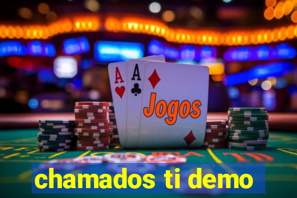 chamados ti demo