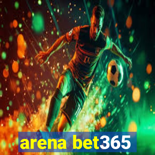 arena bet365