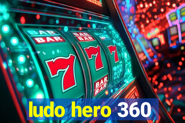 ludo hero 360