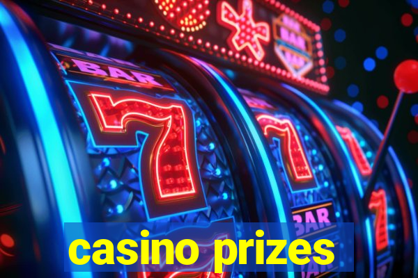 casino prizes