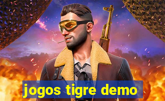 jogos tigre demo