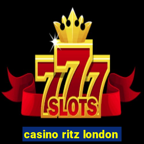 casino ritz london