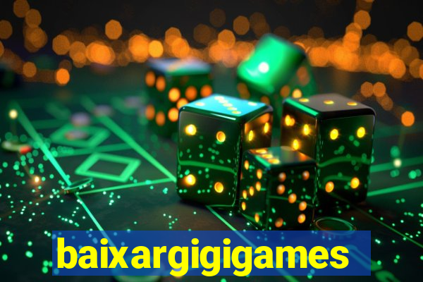 baixargigigames