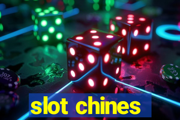 slot chines